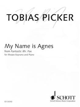 My Name Is Agnes by Tobias Picker for