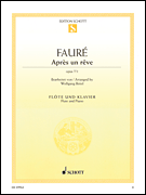 Apres Un Reve, Op. 7/1 [flute/piano] Faure - Schott Edition FLUTE/PNO