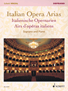 Italian Opera Arias Soprano And Piano (18 Selections)