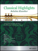 Classical Highlights Arranged For Trumpet And Piano [trumpet]