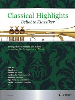 Classical Highlights Arranged For Trumpet And Piano [trumpet]
