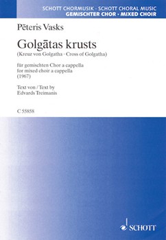 Cross of Golgotha by Vasks Peteris for SATB