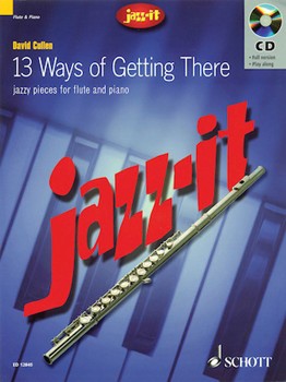 13 Ways Of Getting There by Cullen David for Flute and Piano (W / Cd)