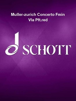 Muller-zurich Concerto Fmin Vla Pft.red by Mueller-Z for