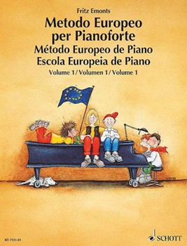 The European Piano Method - Volume 1 by Fritz Emonts for Piano