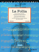 La Follia: The 25 Most Beautiful Classical Original Pieces For Violin And Piano