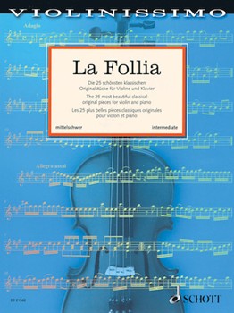 La Follia The 25 Most Beautiful Classical Original Pieces [violin]