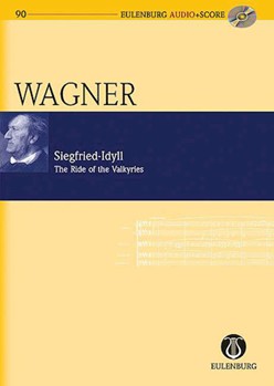 Siegfried-Idyll The Ride of the Valkyries by Wagner Richard for Study Score