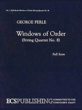 Windows Of Order (string Quartet No. 8) by Perle George for