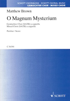 O Magnum Mysterium by Brown Matthew for SATB a cappella