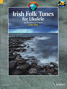Irish Folk Tunes for Ukulele [ukulele]