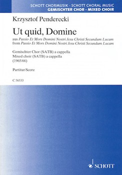 Ut quid Domine from 'Passio Et Mors Domini Nostri Jesu Christi Secundum Lucam' by Penderecki Krzysztof for SATB a cappella