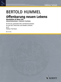 Revelation Of New Life Op. 8:advent Cantata For Alto Solo Choir And Chamber Orchestra by Hummel Bertold for Score