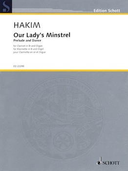Our Lady's Minstrel: Prelude And Dance For Clarinet And Organ by Naji Hakim for