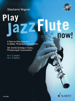 Play Jazz Flute Now by - Wagner Stehpanie - for Flute