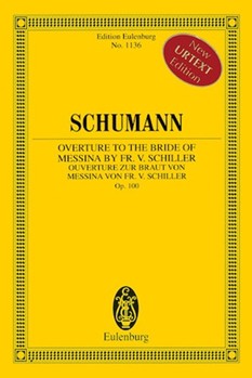 Overture to the Bride of Messina by Fr. V. Schiller Op. 100 by Schumann Robert for Study Score