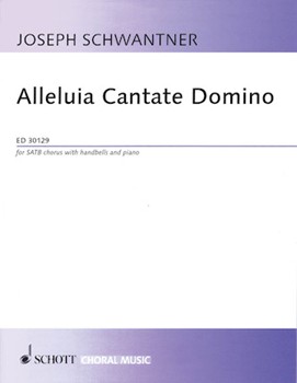 Alleluia Cantate Domino for SATB Chorus with Handbells and Pian by Schwantner Joseph for SATB
