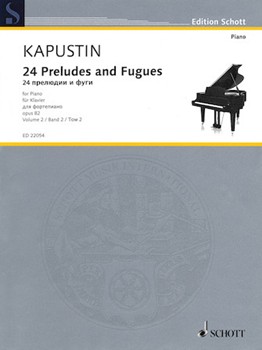 24 Preludes And Fugues Op. 82 Volume 2 by Kapustin Nikolai for Piano