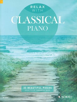 Relax with Classical Piano by Various - Ward Samantha - for Piano Solo Collection