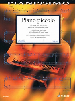 Piano Piccolo - 111 Little and Very Easy Original Classical Piano Pieces for Piano