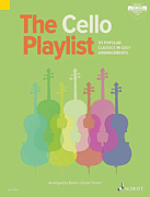 The Cello Playlist - 50 Popular Classics in Easy Arrangements - Easy
