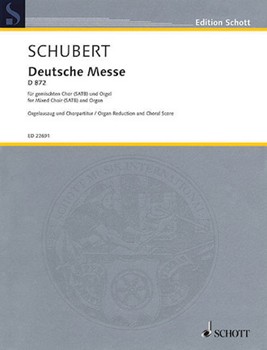 German Mass D 872 by Schubert Franz for SATB and Organ