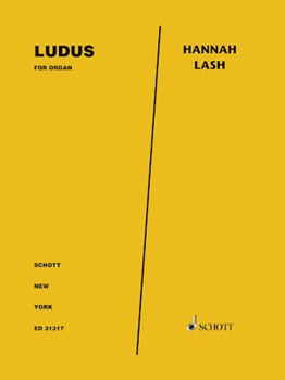 Ludus for Organ by Lash Hannah for
