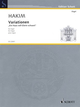 Variations Ein Haus voll Glorie schauet by Naji Hakim for Organ