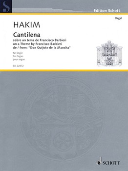 Cantilena: on a Theme by Francisco Barbieri from Don Quijote de la Mancha by Naji Hakim for Organ