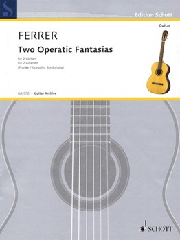Two Operatic Fantasias by Ferrer Jose for 2 Guitars