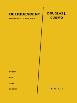Deliquescent for Solo Cello with Voice by Cuomo Douglas J for