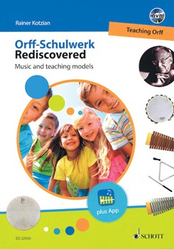 Orff-Schulwerk Rediscovered - Teaching Orff by Orff Carl for Instructio