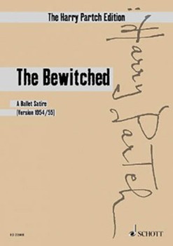 The Bewitched - A Ballet Satire by Partch Harry for Study Score