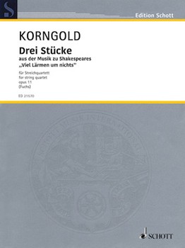 Three Pieces Op. 11 from Shakespeare's 'Much Ado About Nothing' by Korngold Erich Wolfgang for Score and Parts