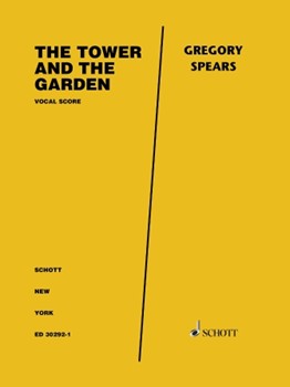 The Tower and the Garden for SATB Choir and String Quartet - Vocal Score by Spears Gregory for