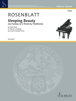 Schott Rosenblatt   Sleeping Beauty - Jazz Fantasy on a Theme by Tchaikovsky - 1 Piano | 4 Hands