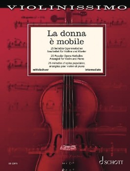 La Donna e Mobile - 25 Popular Opera Melodies for Violin and Piano -
