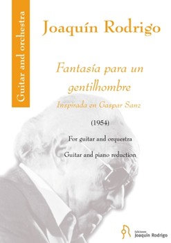 Fantasia para un Gentilhombre - Revision and fingerings by Pepe Romero Guitar and Piano Reduction