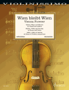 Vienna Forever - Waltzes, Polkas and Marches by Strauss and Others Violin and Piano