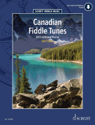 Canadian Fiddle Tunes - 60 Traditional Pieces Schott World Music Series