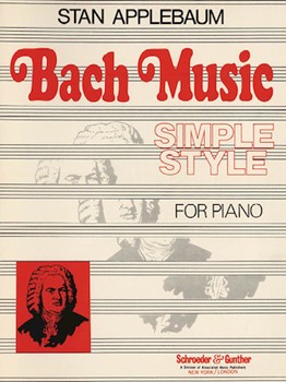 Bach Music Simple Style by Bach Johann Sebastian - Applebaum - for Piano