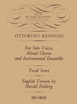 Laud To The Nativity by Respighi Ottorino - Italian and English Ed - for SATB Vocal Score
