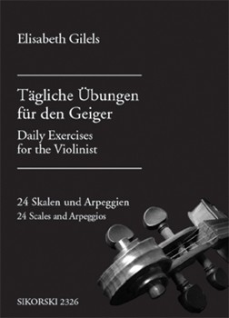 Tagliche Ubungen fur den Geiger (Daily Exercises for the Violinist) by Gilels Elisabeth for Violin