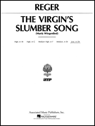 Associated Reger M   Virgin's Slumber Song - Low in D-flat - Vocal Score