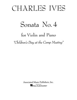 Sonata No. 4: Childrens Day at the Camp Meeting by Ives Charles for Violin and Piano