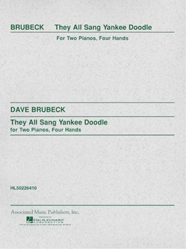 They All Sang Yankee Doodle by Brubeck Dave for 2 Piano 4 Hands