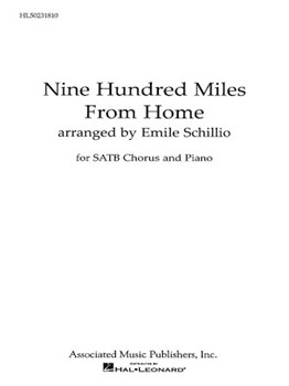 900 Miles From Home by E Schillio - Schillio Emile - for SATB (Appalachian Folk Song)