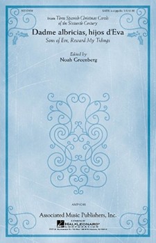 Dadme Albricias Hijos D'eva by Anonymous - Greenberg N - for SATB