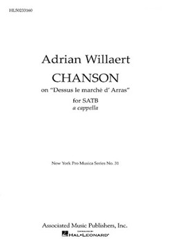 Chanson Dessus Le Marche D' Arras by Willaert Adrian - Erb James - for SATB
