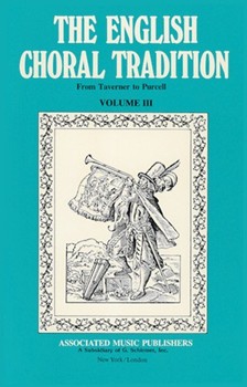 English Choral Tradition Volume 3 (From Tavener To Purc) by Various for SATB (Vol 3)